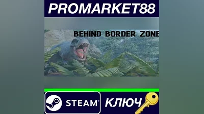 Behind Border Zone Steam КЛЮЧ GLOBAL