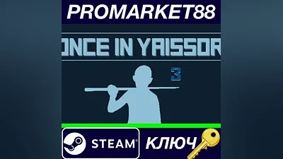 Once in Yaissor 3 Steam КЛЮЧ GLOBAL
