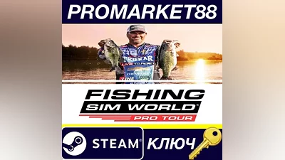 Fishing Sim World: Pro Tour Deluxe Edition Steam КЛЮЧ