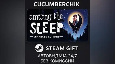 Among the Sleep - Enhanced Edition STEAM GIFT AUTO RU+МИР