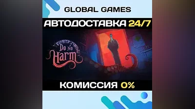 Do No Harm STEAM GIFT АВТОДОСТАВКА