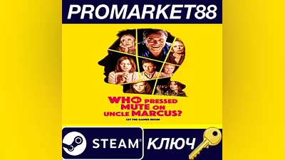 Who Pressed Mute on Uncle Marcus? Steam КЛЮЧ GLOBAL