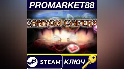 Canyon Capers Steam КЛЮЧ GLOBAL (NO TR)