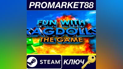 Fun with Ragdolls: The Game Steam КЛЮЧ GLOBAL