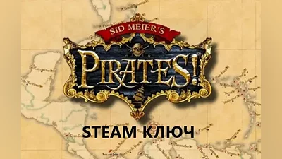 Sid Meier's Pirates! (STEAM КЛЮЧ) РОССИЯ+КЗ+МИР