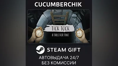 Tick Tock: A Tale for Two STEAM GIFT AUTO RU+МИР