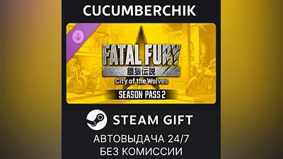 FATAL FURY: CotW - Season Pass 2 STEAM GIFT AUTO RU+МИР