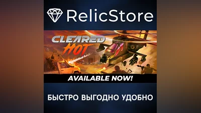 Cleared Hot - STEAM GIFT РОССИЯ