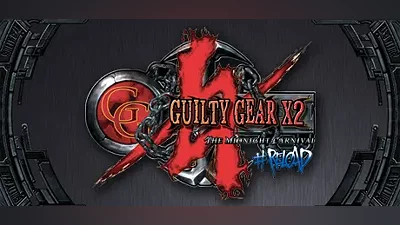 Guilty Gear X2 #Reload / Steam Ключ / Все регионы | АВТОВЫДАЧА 24/7