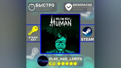No, I'm not a Human КЛЮЧ STEAM Весь мир + РФ