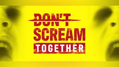 DON'T SCREAM TOGETHER Steam Гифт Россия