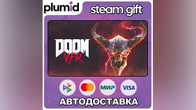 DOOM VFR Steam Gift / Россия + МИР / АВТО