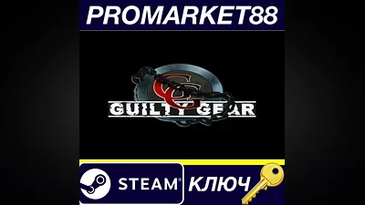GUILTY GEAR Steam КЛЮЧ GLOBAL (NO TR)