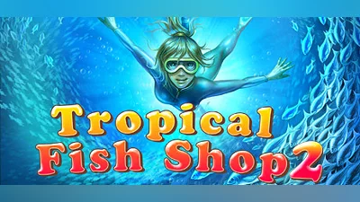 Tropical Fish Shop 2 (PC) [Global] [Standard]