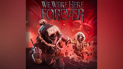 We Were Here Forever / Steam Ключ / РФ+СНГ