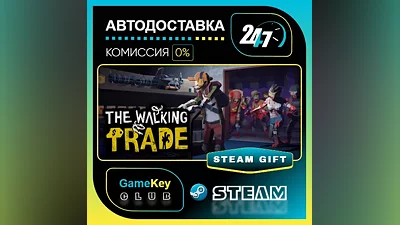 The Walking Trade / STEAM GIFT / Выбор стран