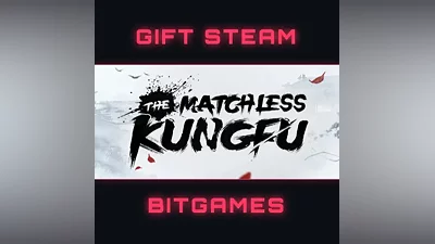The Matchless Kungfu МГНОВЕННАЯ ДОСТАВКА STEAM