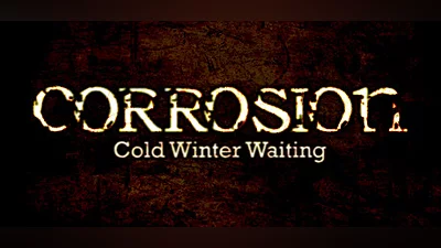 Corrosion Cold Winter Waiting (PC) [Global] [Enhanced]