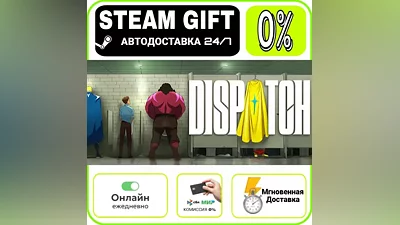 Dispatch - Digital Deluxe Edition | RU + МИР · AUTO 24/7