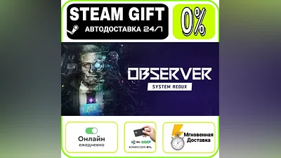 Observer: System Redux - Deluxe Edition | RU + МИР · AUTO 24/7