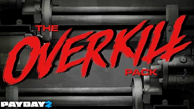 PAYDAY 2: The OVERKILL Pack