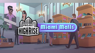 Project Highrise Miami Malls (DLC) [Global] [Standard]