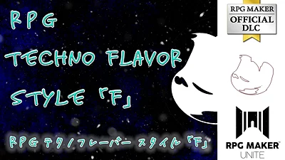 RPG Techno Flavors Style 「F」