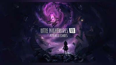 Little Nightmares VR Altered Echoes (PC) [Rest of the world] [Standard]
