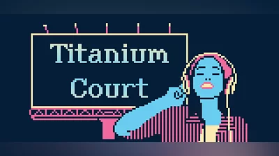 Titanium Court with a Side of Soundtrack