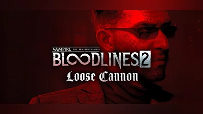 Vampire: The Masquerade  - Bloodlines  2: Loose Cannon