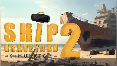 Ship Graveyard Simulator 2