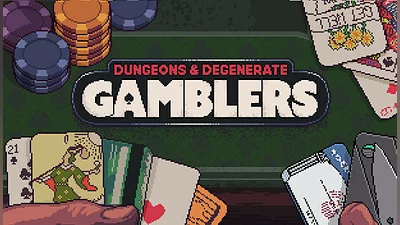Dungeons &amp; Degenerate Gamblers