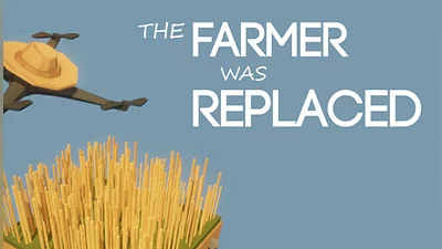 The Farmer Was Replaced