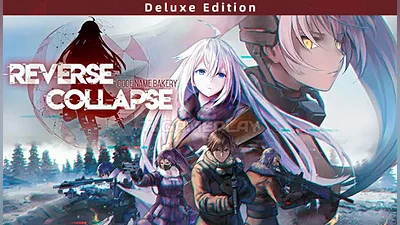 Reverse Collapse: Code Name Bakery - Deluxe Edition