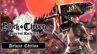 BLACK CLOVER: QUARTET KNIGHTS Deluxe Edition