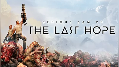 Serious Sam VR: The Last Hope