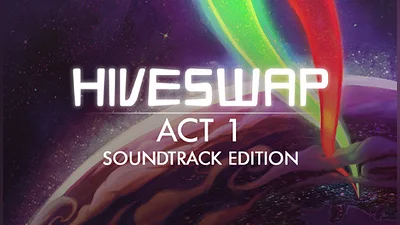 HIVESWAP: Act 1 Soundtrack Edition