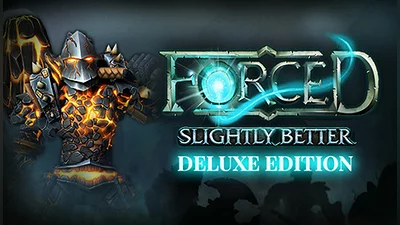 FORCED: Slightly Better Deluxe Edition