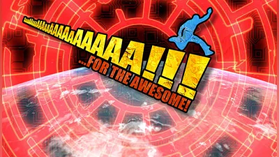 AaaaaAAaaaAAAaaAAAAaAAAAA!!! for the Awesome