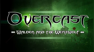 Overcast - Walden and the Werewolf