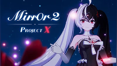 Mirror 2: Project X