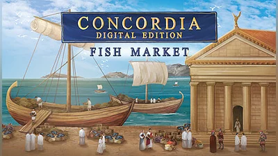 Concordia: Digital Edition - Fish Market