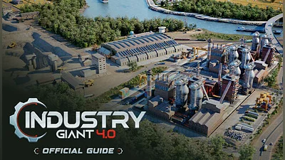 Industry Giant 4.0 - Official Guide
