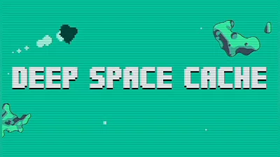 DEEP SPACE CACHE
