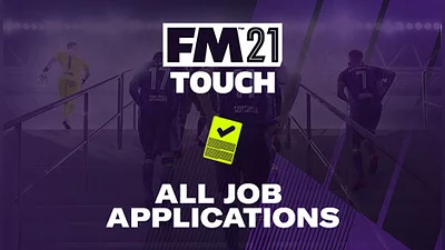 Football Manager 2021 Touch - All Job Applications