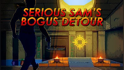 Serious Sam's Bogus Detour