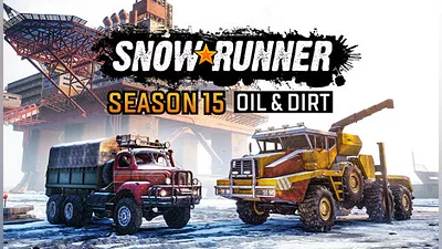 SnowRunner - Season 15: Oil &amp; Dirt