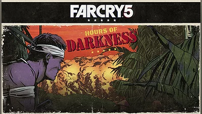 Far Cry 5 - Hours of Darkness