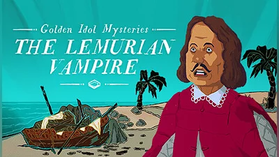 Golden Idol Mysteries: The Lemurian Vampire