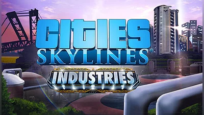 Cities: Skylines - Industries Plus